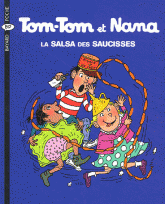 Tom-Tom et Nana Tome 30
La salsa des saucisses