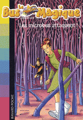 Le Bus Magique Tome 5
Les microbes attaquent !