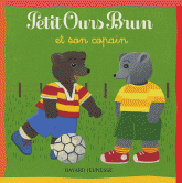 Petit Ours Brun et son copain
2e édition