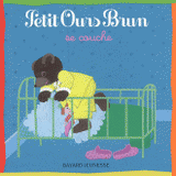 Petit Ours Brun se couche
2e édition