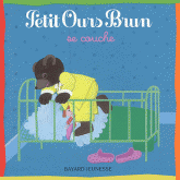 Petit Ours Brun se couche
2e édition