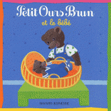 Petit Ours Brun et le bébé
2e édition