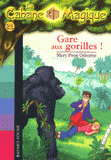 La Cabane Magique Tome 21
Gare aux gorilles !