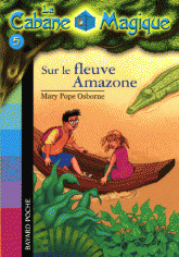 La Cabane Magique Tome 5
Sur le fleuve Amazone