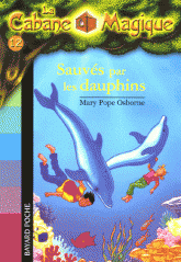 La Cabane Magique Tome 12
Sauvés par les dauphins !