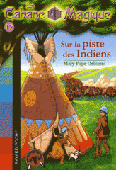 La Cabane Magique Tome 17
Sur la piste des Indiens