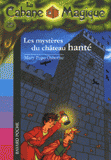 La Cabane Magique Tome 25
Les mystères du château hanté