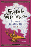 Les enfants de la Lampe magique Tome 3
Le Cobra de Katmandou