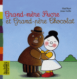 Grand-mère Sucre et Grand-père Chocolat