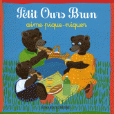 Petit Ours Brun aime pique-niquer