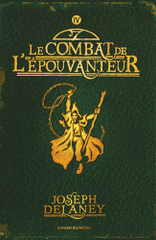 L'Epouvanteur Tome 4
Le combat de l'épouvanteur