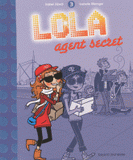 Lola Tome 3
Agent secret