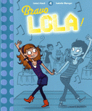 Lola Tome 4
Bravo Lola !