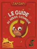 SamSam 
Le guide du héros cosmique. Inclus : le déguisement de Samsam