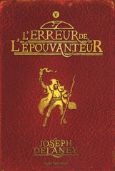L'Epouvanteur Tome 5
L'erreur de l'épouvanteur