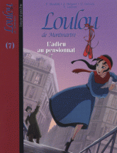 Loulou de Montmartre Tome 7
L'adieu au pensionnat