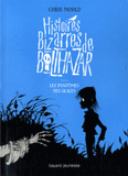 Histoires Bizarres de Balthazar Tome 2
Les fantômes des glaces