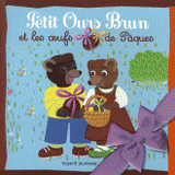 Petit Ours Brun et les oeufs de Pâques