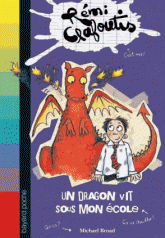 Rémi Clafoutis Tome 4
Un dragon vit sous mon école