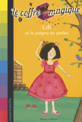 Le coffre magique Tome 7
Lili et le peigne en perles