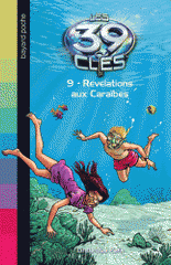 Les 39 clés Tome 9
Révélations aux Caraïbes