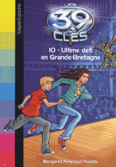 Les 39 clés Tome 10
Ultime défi en Grande-Bretagne
