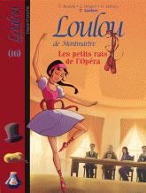 Loulou de Montmartre Tome 16
Les petits rats de l'Opéra