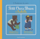 Petit Ours Brun s'habille. Petit Ours Brun s'habille tout seul ; Petit Ours Brun aime sa casquette