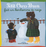Petit Ours Brun fait un bonhomme de neige