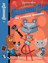 Commandant Clark Tome 4
Une adversaire redoutable