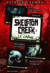 Skeleton Creek Tome 3
Le crâne