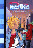 Miss Frizz Tome 5
L'étincelle blanche