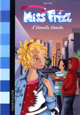 Miss Frizz Tome 5
L'étincelle blanche