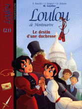 Loulou de Montmartre Tome 21
Le destin d'une duchesse