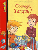 Courage, Tanguy !