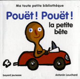 Pouët ! Pouët ! la petite bête. Coffret 5 volumes, Bouh ! ; Pouët ! Pouët ! ; Allô ! ; Ho hisse !