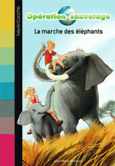 Opération sauvetage Tome 2
La marche des éléphants