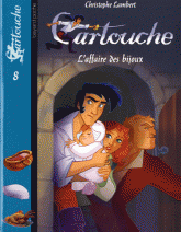 Cartouche Tome 8
L'Affaire des bijoux