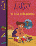 C'est la vie Lulu ! Tome 27
J'ai peur de la rentrée