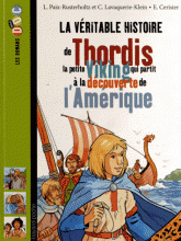 La véritable histoire de Thordis, la petite Viking qui partit à la découverte de l'Amérique