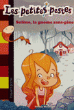 Les petites pestes Tome 3
Solène, la gnome sans-gêne