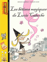 Les bétises magiques de Lucie Caboche