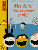 Mes dents, mes copains et moi
