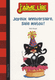 Joyeux anniversaire, sale matou !