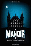 Le Manoir Tome 1
Liam et la carte d'éternité
