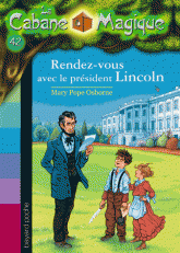 La Cabane Magique Tome 42
Rendez-vous avec le président Lincoln