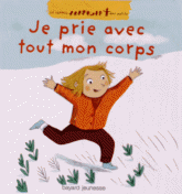 Je prie avec tout mon corps. 5 volumes