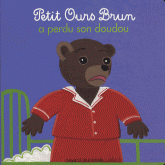 Petit Ours Brun a perdu son doudou
