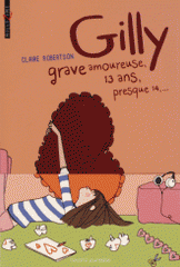 Gilly, grave amoureuse, 13 ans, presque 14...