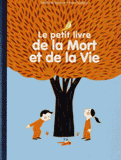 Le petit livre de la mort et de la vie